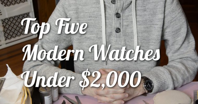 Five Great Modern Watches Under $2,000 USD