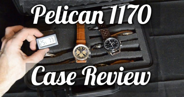 <span class="entry-title-primary">Video Review: Pelican 1170 Case</span> <span class="entry-subtitle">Optimal Watch Storage and Security</span>