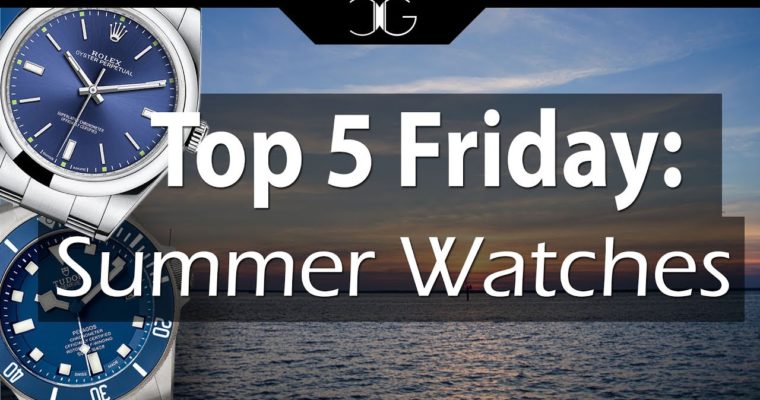 Throwback: 5 Great Summertime Watches